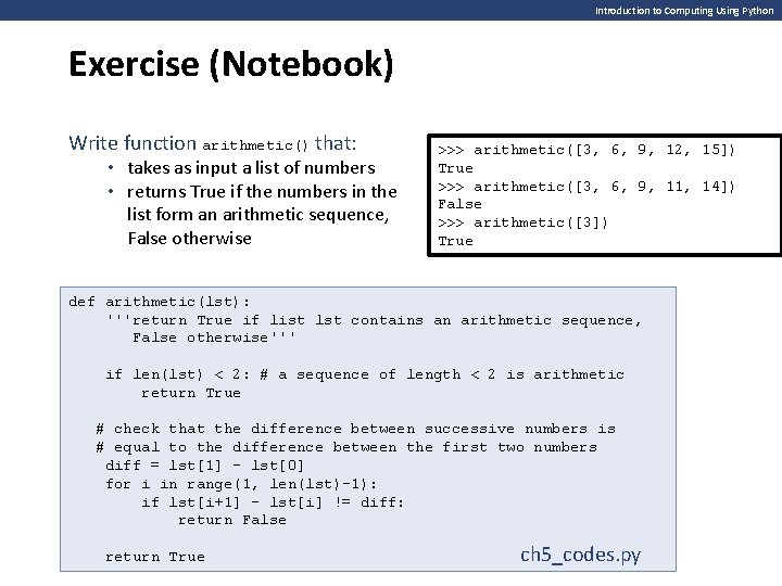 Introduction to Computing Using Python Exercise (Notebook) Write function arithmetic() that: • takes as