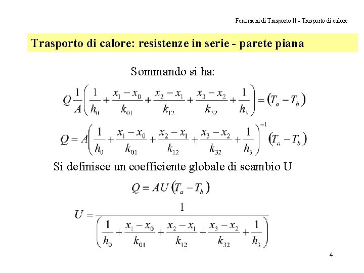 Fenomeni di Trasporto II - Trasporto di calore: resistenze in serie - parete piana