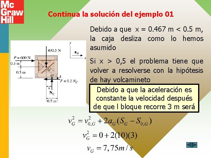 Continua la solución del ejemplo 01 Debido a que x = 0. 467 m