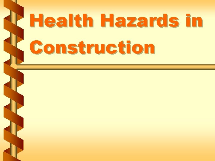 Health Hazards in Construction 