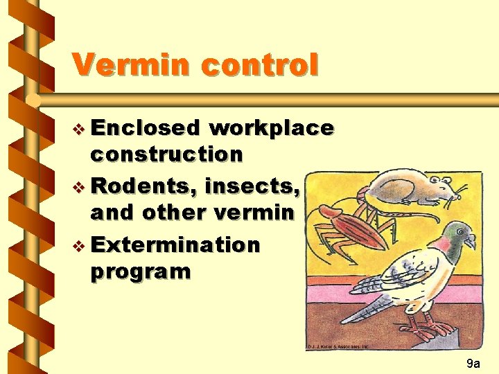 Vermin control v Enclosed workplace construction v Rodents, insects, and other vermin v Extermination