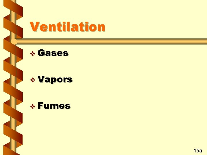 Ventilation v Gases v Vapors v Fumes 15 a 