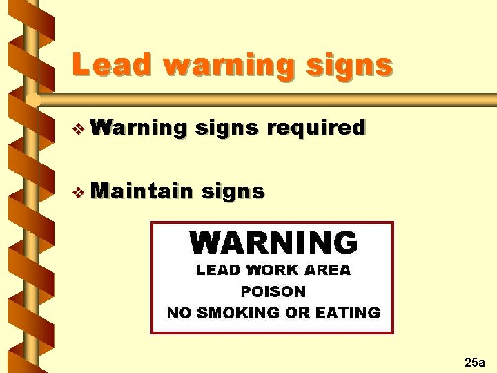 Lead warning signs v Warning v Maintain signs required signs 25 a 