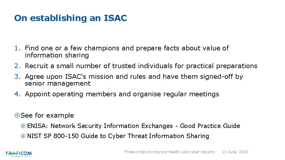 On establishing an ISAC 1. Find one or a few champions and prepare facts