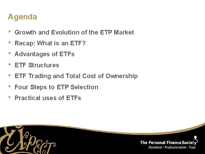 Agenda • • Growth and Evolution of the ETP Market Recap: What is an