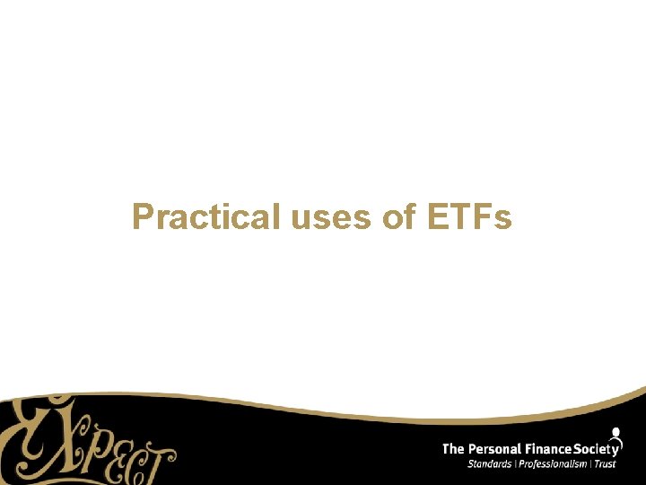 Practical uses of ETFs 