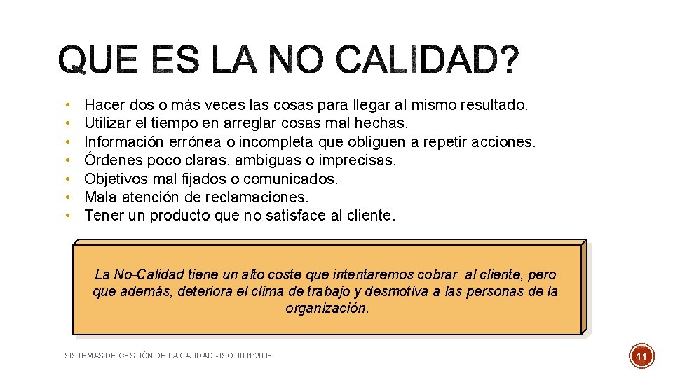  • • Hacer dos o más veces las cosas para llegar al mismo