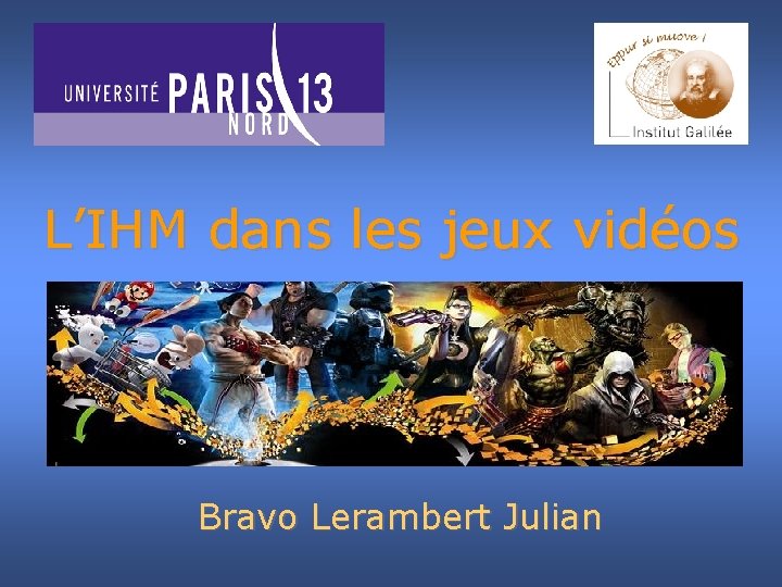 L’IHM dans les jeux vidéos Bravo Lerambert Julian 