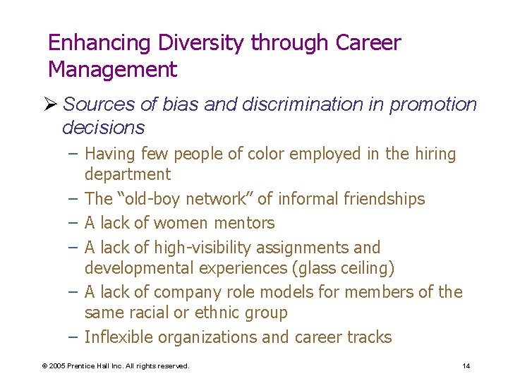 Enhancing Diversity through Career Management Ø Sources of bias and discrimination in promotion decisions