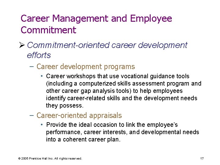 Career Management and Employee Commitment Ø Commitment-oriented career development efforts – Career development programs