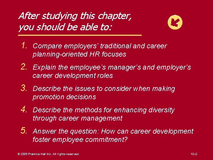 After studying this chapter, you should be able to: 1. Compare employers’ traditional and