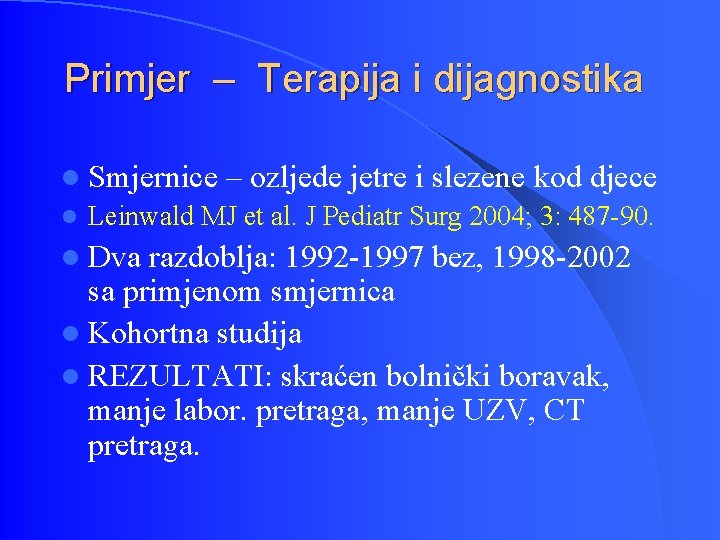 Primjer – Terapija i dijagnostika l Smjernice l – ozljede jetre i slezene kod