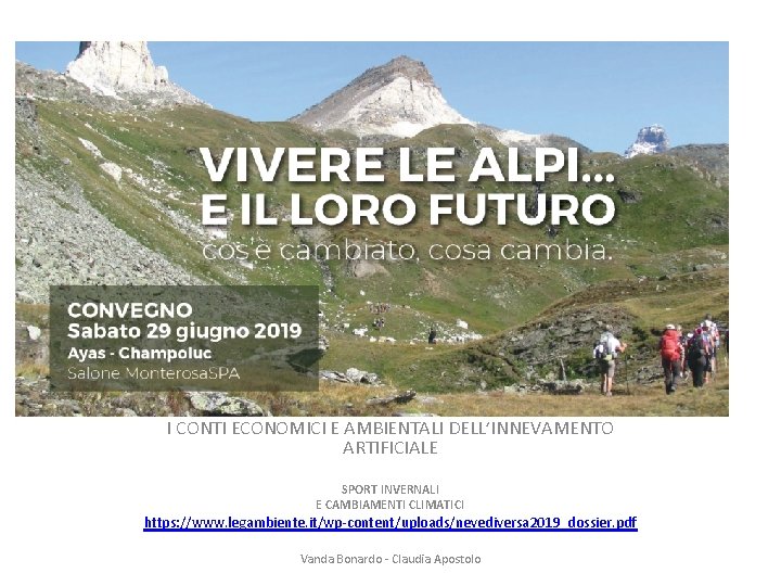 I CONTI ECONOMICI E AMBIENTALI DELL’INNEVAMENTO ARTIFICIALE SPORT INVERNALI E CAMBIAMENTI CLIMATICI https: //www.