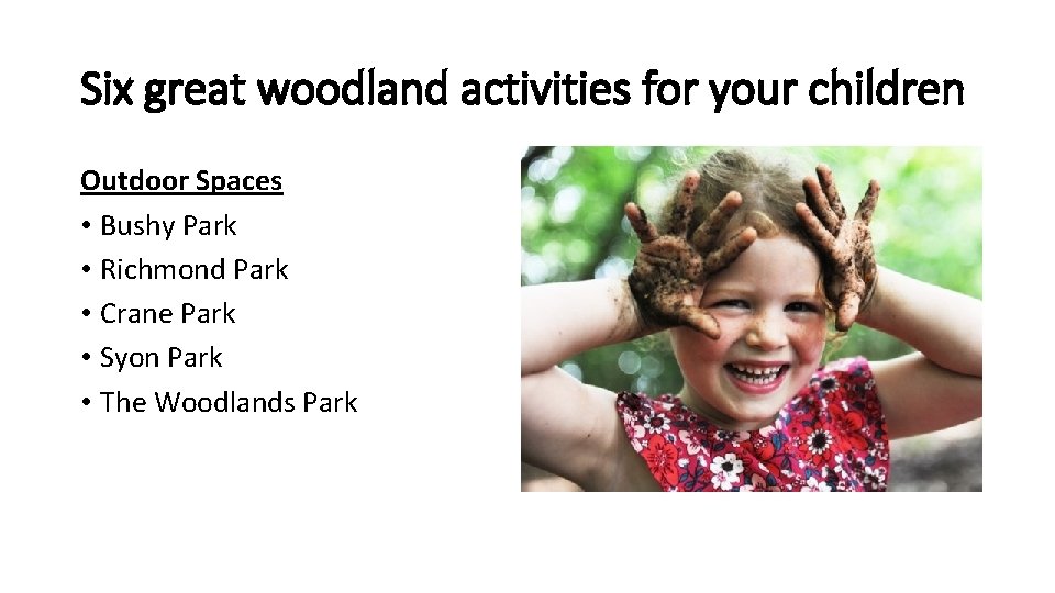 Six great woodland activities for your children Outdoor Spaces • Bushy Park • Richmond