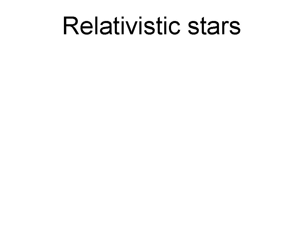 Relativistic stars 