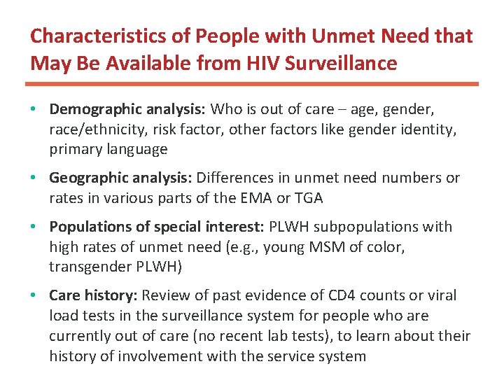 Characteristics of People with Unmet Need that May Be Available from HIV Surveillance •