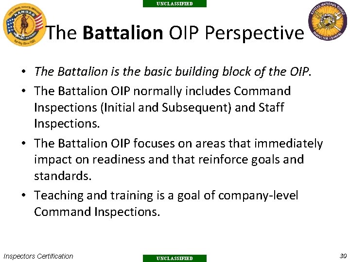 UNCLASSIFIED The Battalion OIP Perspective • The Battalion is the basic building block of