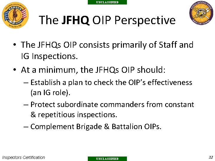 UNCLASSIFIED The JFHQ OIP Perspective • The JFHQs OIP consists primarily of Staff and