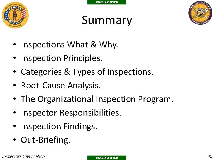 UNCLASSIFIED Summary • • Inspections What & Why. Inspection Principles. Categories & Types of