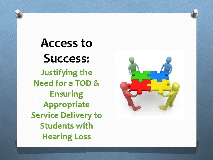 Access to Success: Justifying the Need for a TOD & Ensuring Appropriate Service Delivery