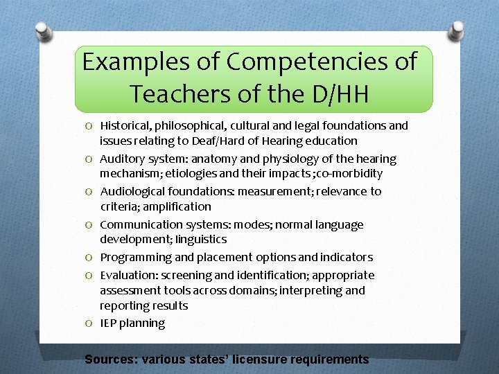 Examples of Competencies of Teachers of the D/HH O Historical, philosophical, cultural and legal