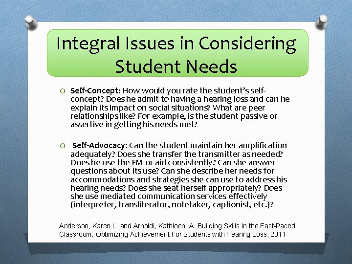 Integral Issues in Considering Student Needs O Self-Concept: How would you rate the student’s