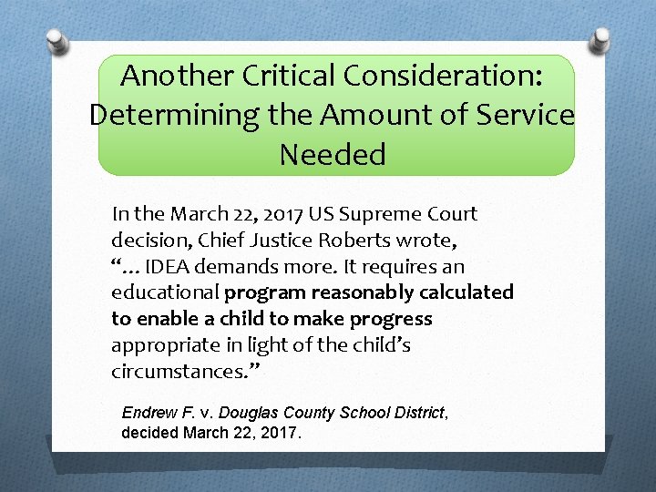 Another Critical Consideration: Determining the Amount of Service Needed In the March 22, 2017