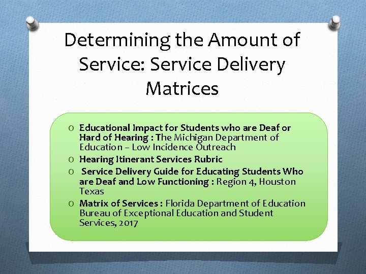 Determining the Amount of Service: Service Delivery Matrices O Educational Impact for Students who