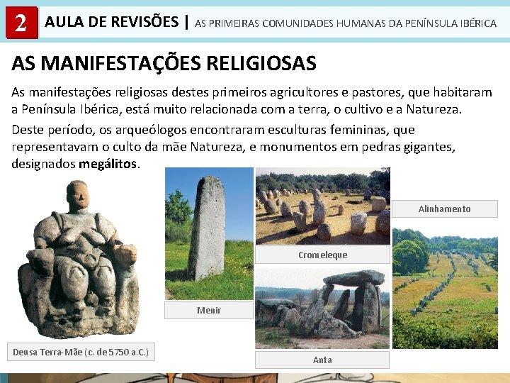 2 AULA DE REVISÕES | AS PRIMEIRAS COMUNIDADES HUMANAS DA PENÍNSULA IBÉRICA AS MANIFESTAÇÕES