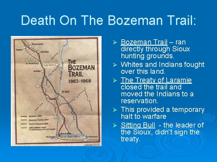 Death On The Bozeman Trail: Ø Ø Ø Bozeman Trail – ran directly through Death On The Bozeman Trail: Ø Ø Ø Bozeman Trail – ran directly through