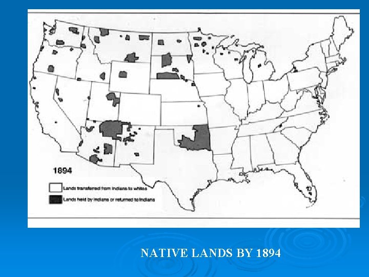 NATIVE LANDS BY 1894 NATIVE LANDS BY 1894