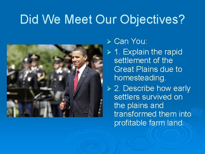 Did We Meet Our Objectives? Can You: Ø 1. Explain the rapid settlement of Did We Meet Our Objectives? Can You: Ø 1. Explain the rapid settlement of