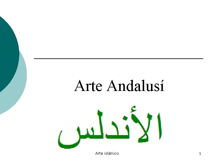 Arte Andalusí Arte islámico 1 