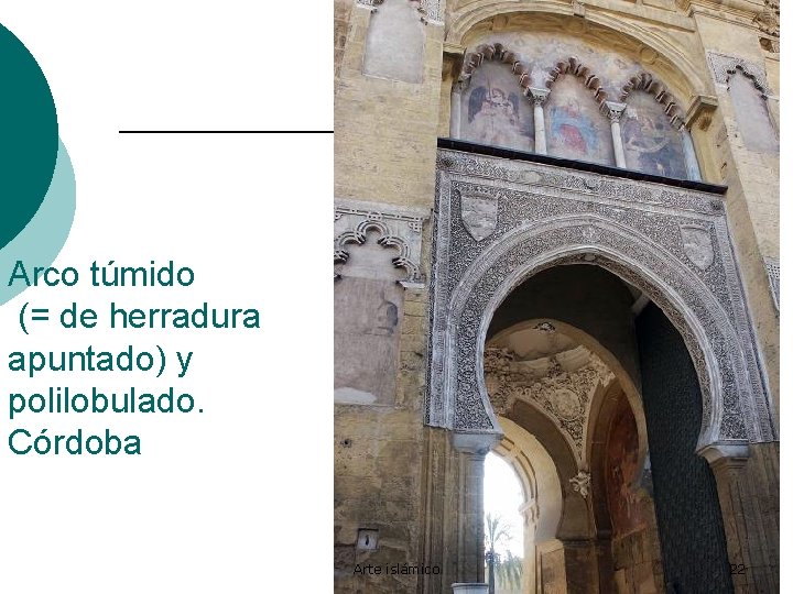 Arco túmido (= de herradura apuntado) y polilobulado. Córdoba Arte islámico 22 