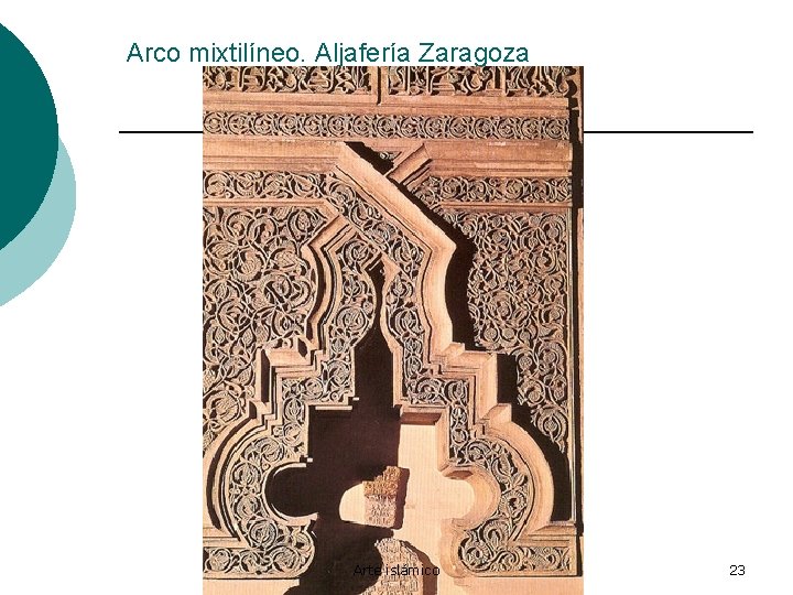 Arco mixtilíneo. Aljafería Zaragoza Arte islámico 23 