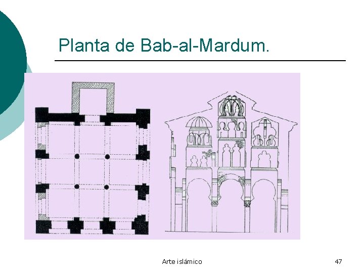 Planta de Bab-al-Mardum. Arte islámico 47 