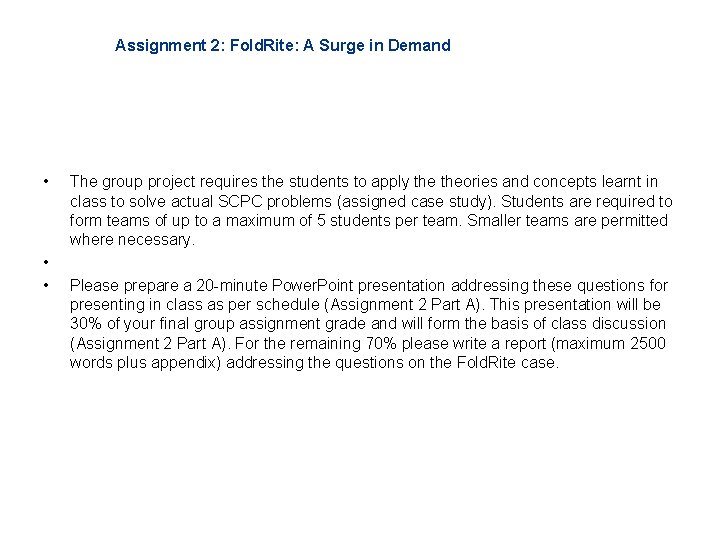 Assignment 2: Fold. Rite: A Surge in Demand • • • The group project