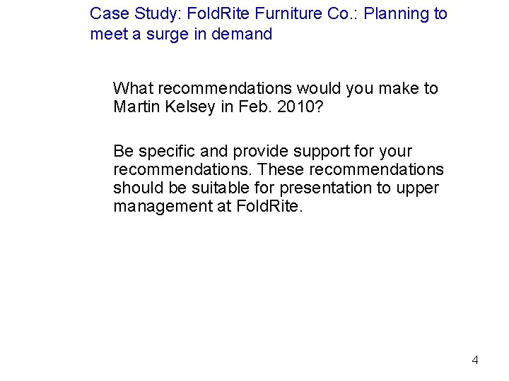 Case Study: Fold. Rite Furniture Co. : Planning to meet a surge in demand