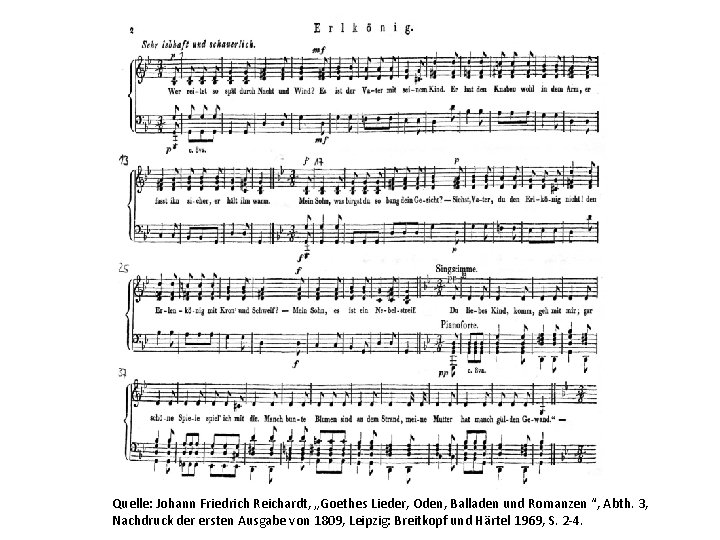Quelle: Johann Friedrich Reichardt, „Goethes Lieder, Oden, Balladen und Romanzen “, Abth. 3, Nachdruck Quelle: Johann Friedrich Reichardt, „Goethes Lieder, Oden, Balladen und Romanzen “, Abth. 3, Nachdruck