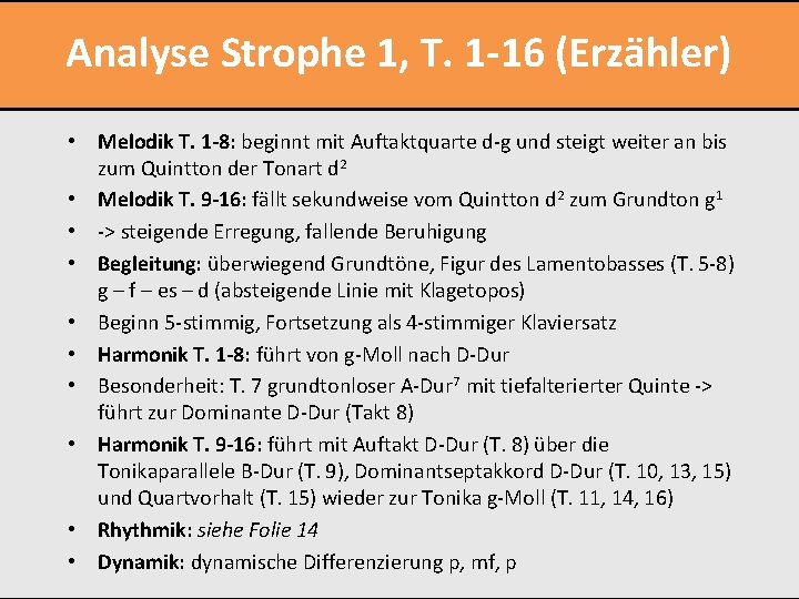 Analyse Strophe 1, T. 1 -16 (Erzähler) • Melodik T. 1 -8: beginnt mit