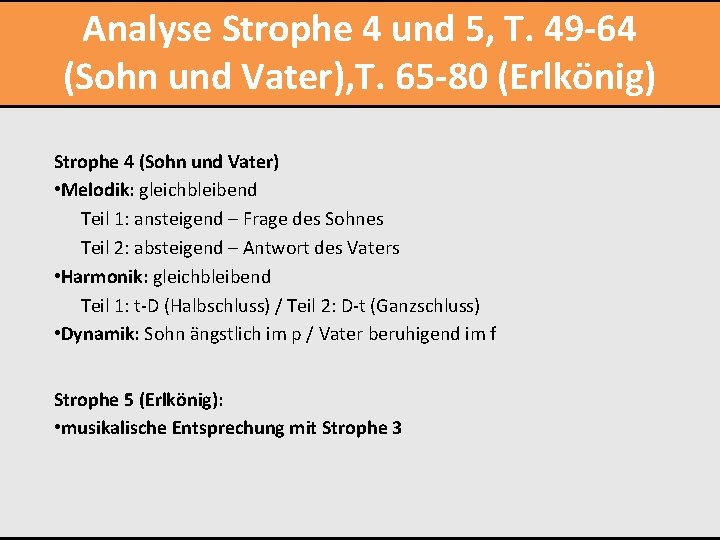 Analyse Strophe 4 und 5, T. 49 -64 (Sohn und Vater), T. 65 -80 Analyse Strophe 4 und 5, T. 49 -64 (Sohn und Vater), T. 65 -80