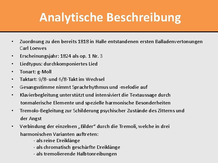 Analytische Beschreibung Zuordnung zu den bereits 1818 in Halle entstandenen ersten Balladenvertonungen Carl Loewes