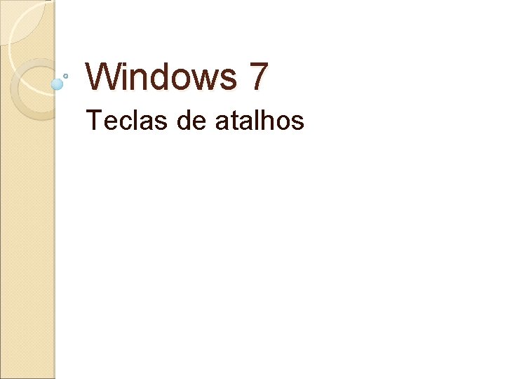 Windows 7 Teclas de atalhos 