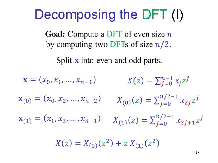 Decomposing the DFT (I) 17 Decomposing the DFT (I) 17