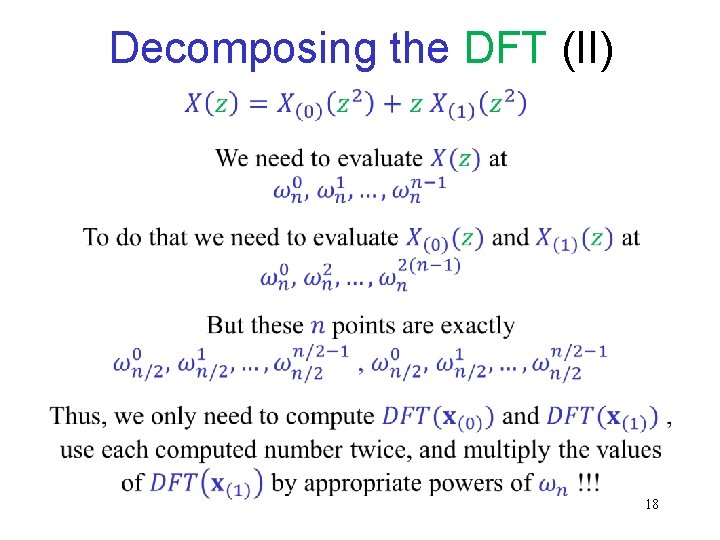 Decomposing the DFT (II) 18 Decomposing the DFT (II) 18