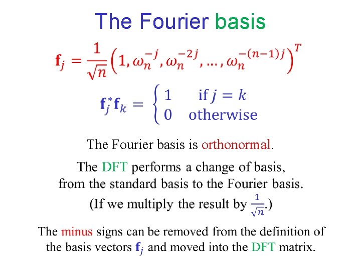The Fourier basis is orthonormal. The Fourier basis is orthonormal.