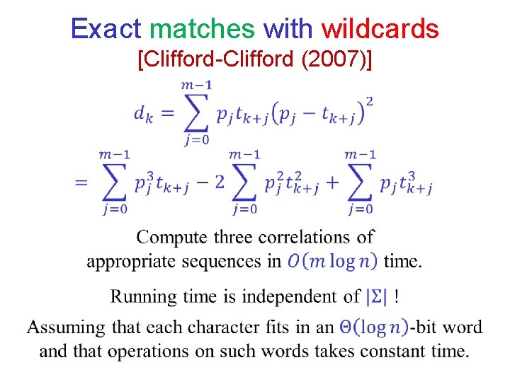 Exact matches with wildcards [Clifford-Clifford (2007)] 
