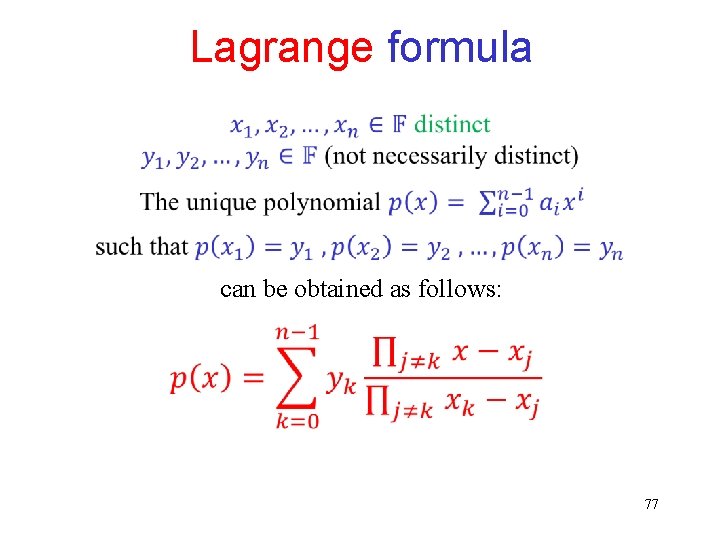 Lagrange formula can be obtained as follows: 77 Lagrange formula can be obtained as follows: 77