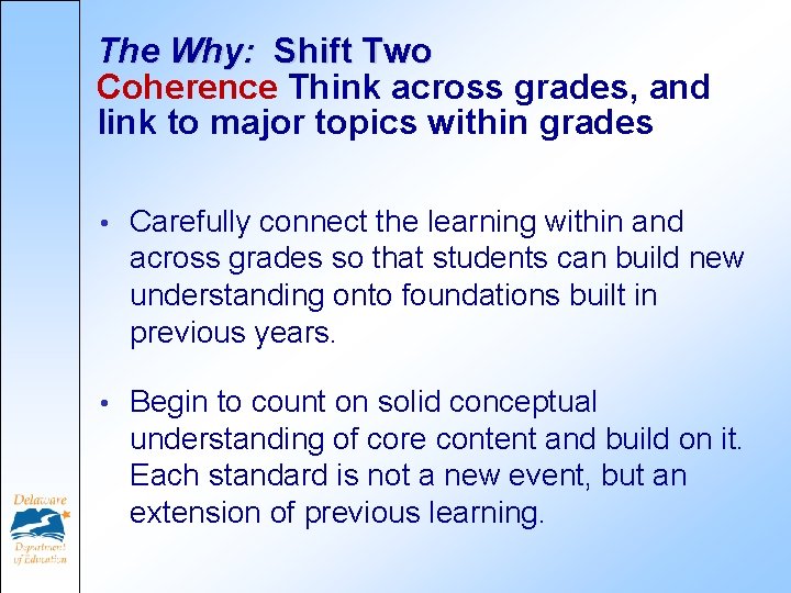 The Why: Shift Two Coherence Think across grades, and link to major topics within