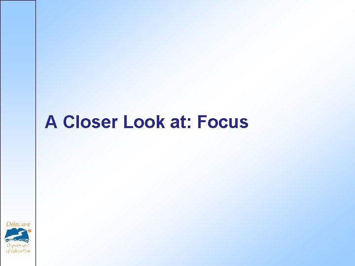 A Closer Look at: Focus 